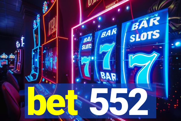 bet 552