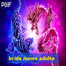 brida nunes adulto