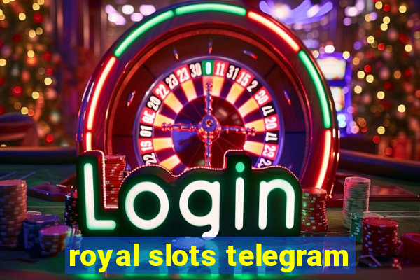 royal slots telegram