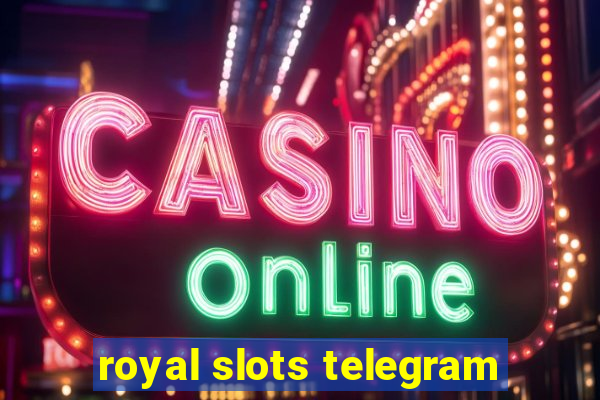 royal slots telegram