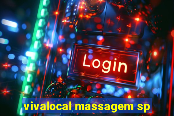 vivalocal massagem sp