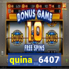 quina 6407 resultado de hoje