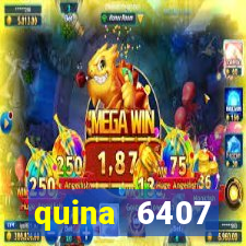 quina 6407 resultado de hoje