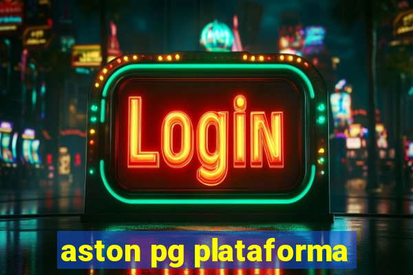 aston pg plataforma