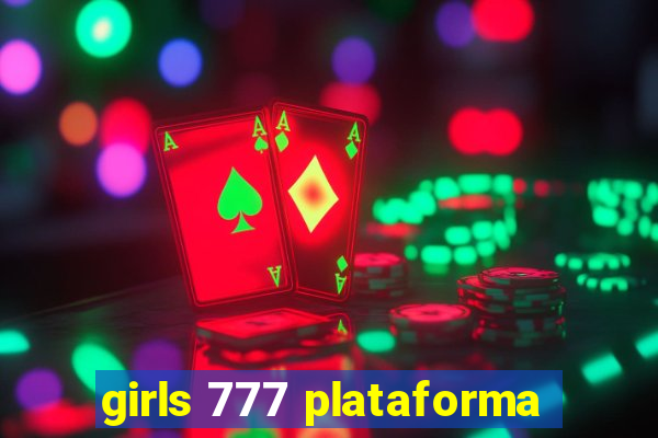 girls 777 plataforma