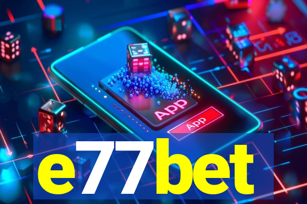 e77bet