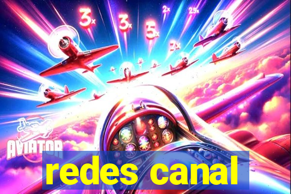 redes canal