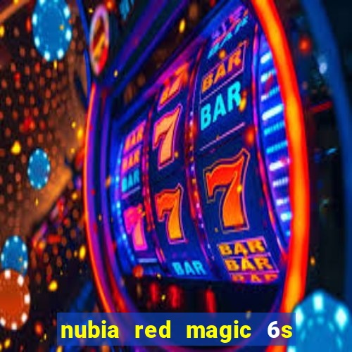 nubia red magic 6s pro antutu