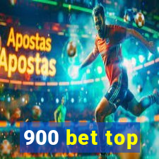 900 bet top