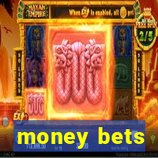 money bets