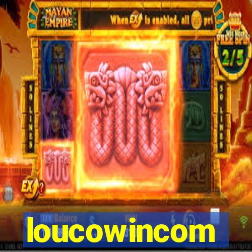 loucowincom