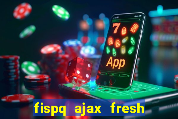 fispq ajax fresh limpeza profunda