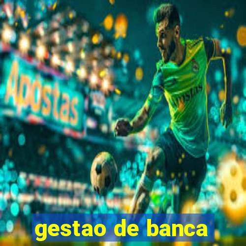 gestao de banca