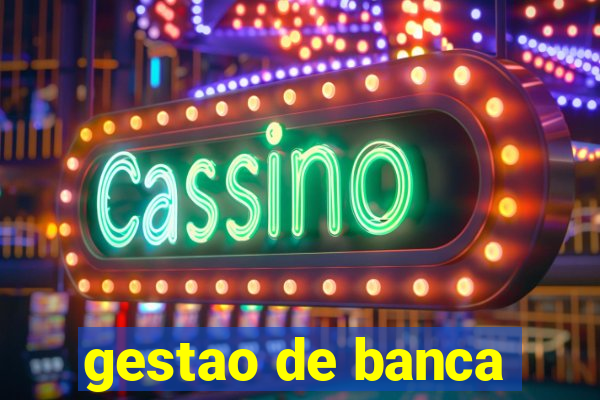 gestao de banca