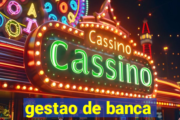 gestao de banca