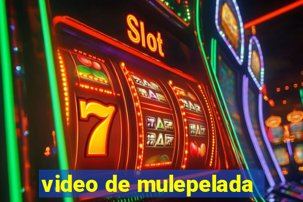 video de mulepelada