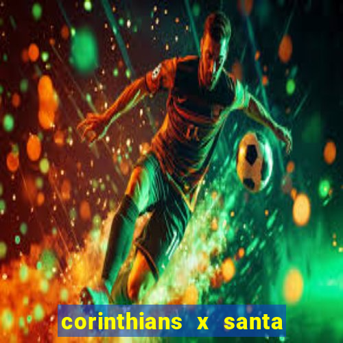 corinthians x santa cruz ao vivo hd