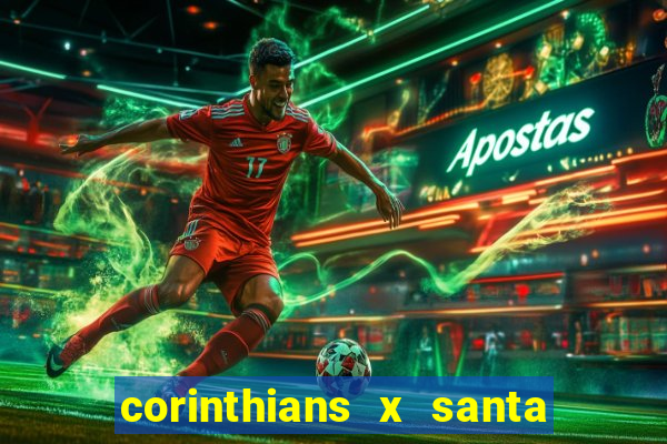 corinthians x santa cruz ao vivo hd