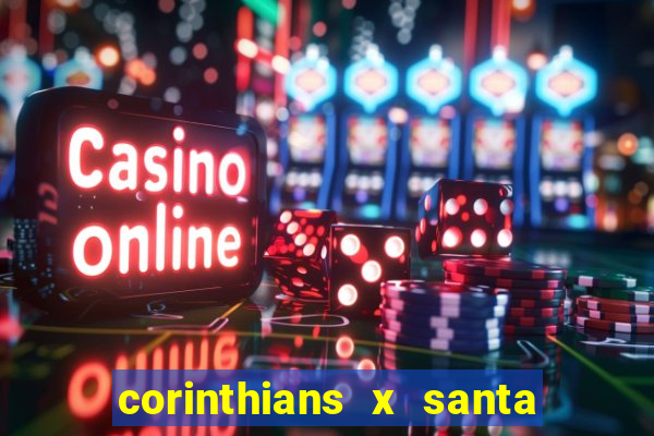 corinthians x santa cruz ao vivo hd