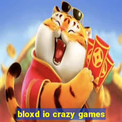 bloxd io crazy games