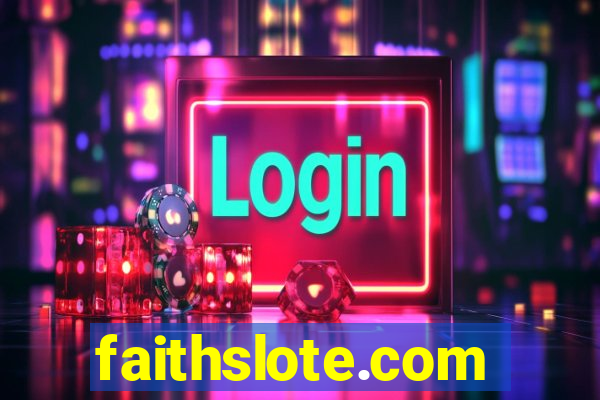 faithslote.com