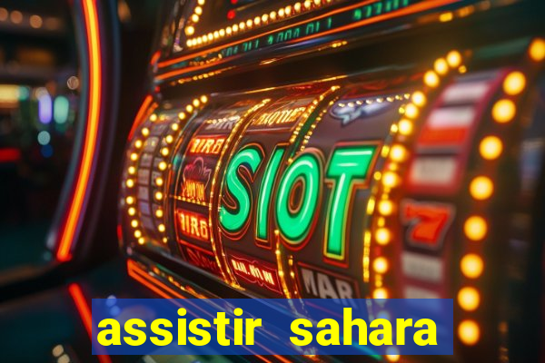 assistir sahara (2005 dublado online)