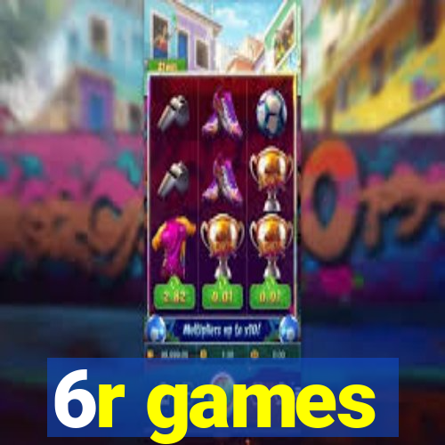 6r games