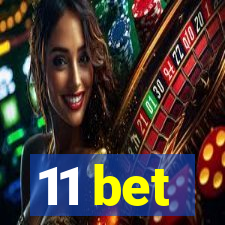 11 bet