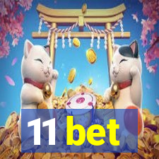 11 bet