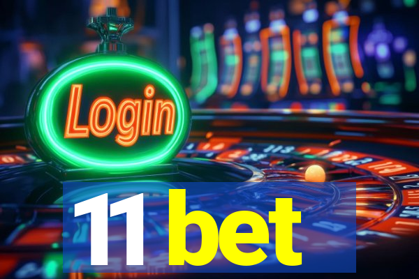 11 bet