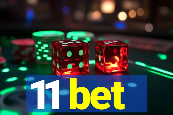 11 bet