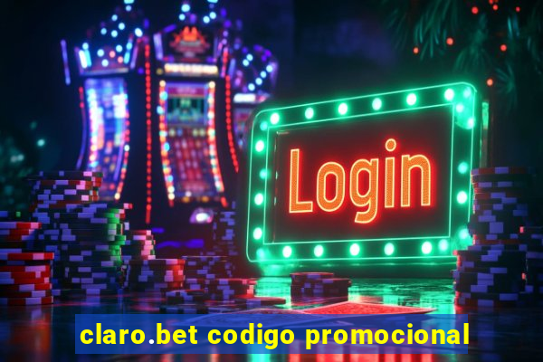 claro.bet codigo promocional