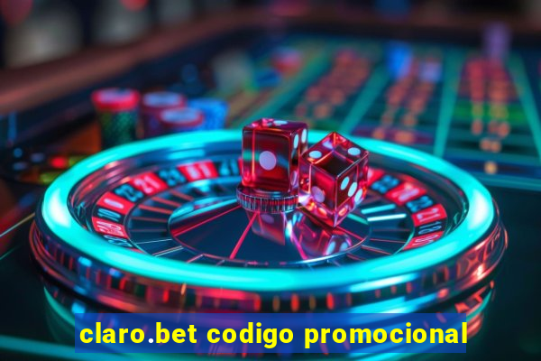 claro.bet codigo promocional