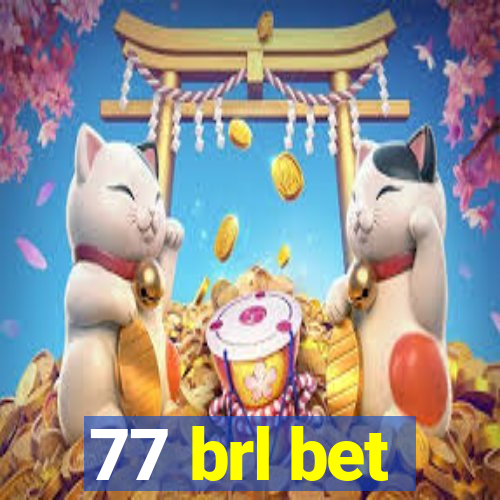 77 brl bet