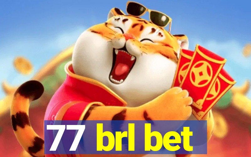 77 brl bet