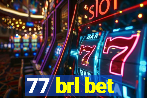 77 brl bet