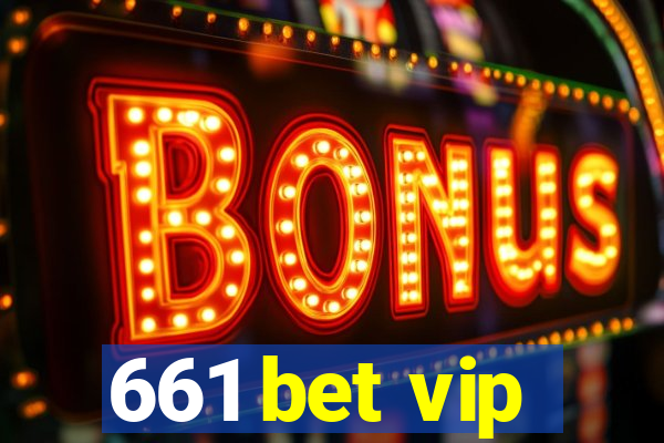 661 bet vip