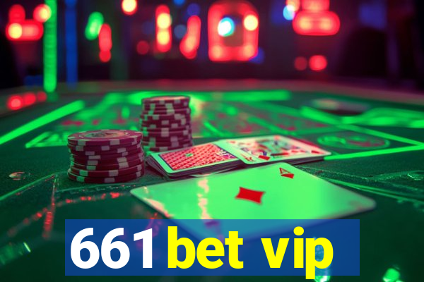 661 bet vip