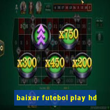 baixar futebol play hd