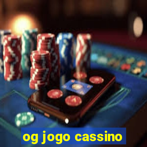 og jogo cassino