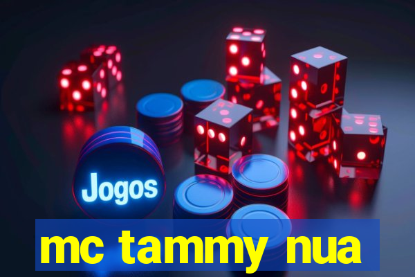 mc tammy nua