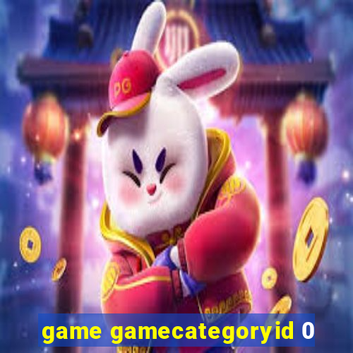 game gamecategoryid 0