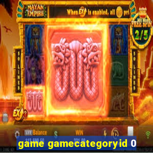 game gamecategoryid 0