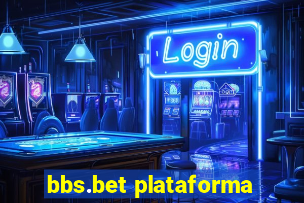 bbs.bet plataforma