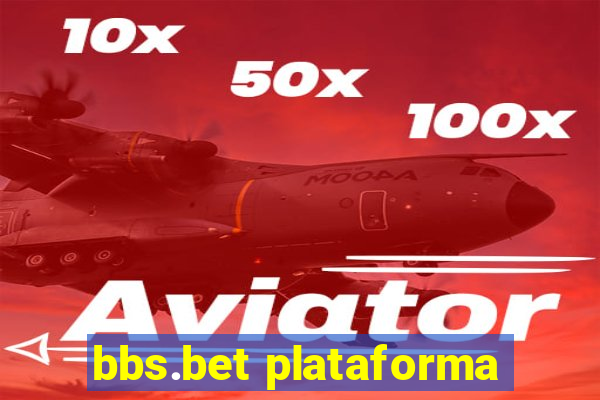 bbs.bet plataforma