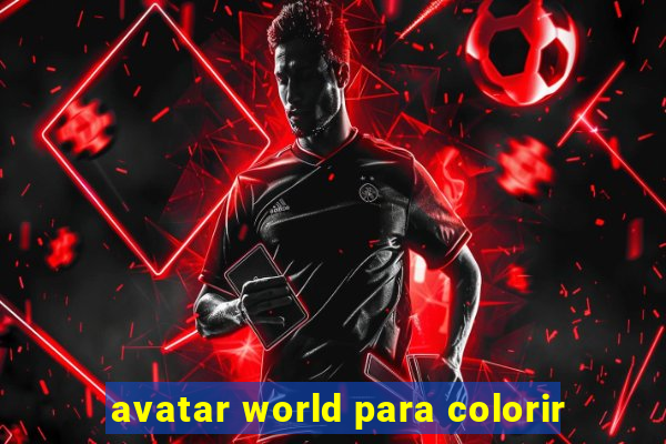 avatar world para colorir