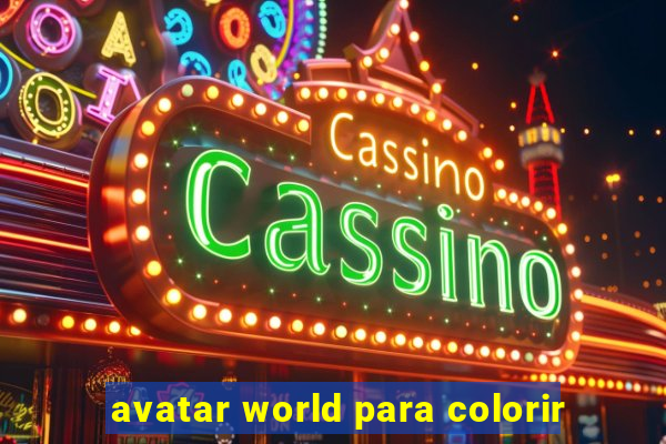 avatar world para colorir