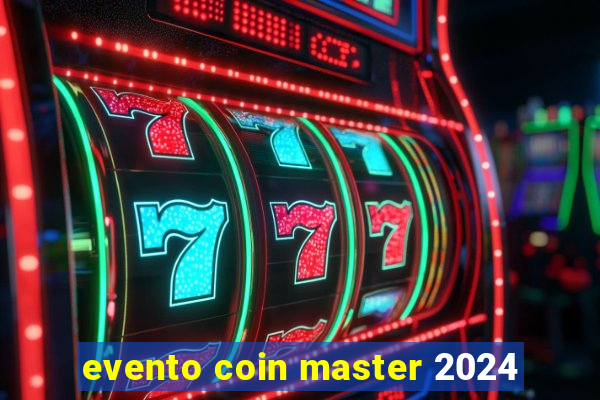 evento coin master 2024