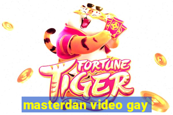 masterdan video gay