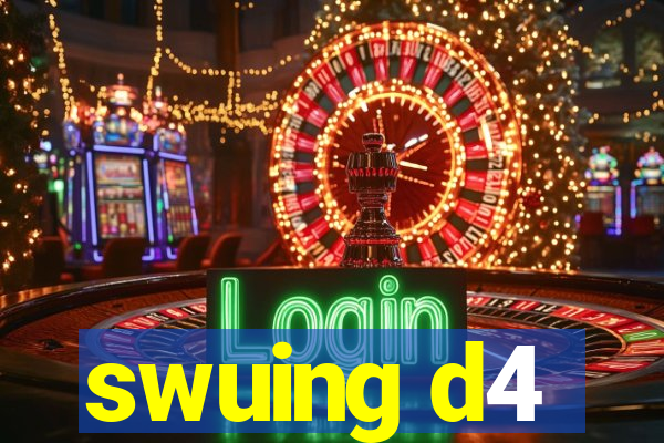 swuing d4